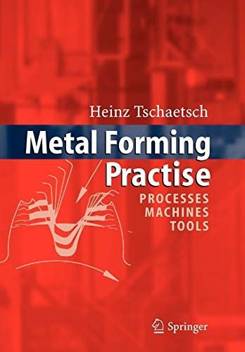 Metal Forming Practise Processes - Machines - Tools Doc