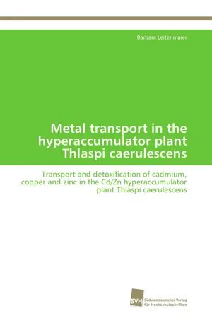 Metal Transport in the Hyperaccumulator Plant Thlaspi Caerulescens Epub