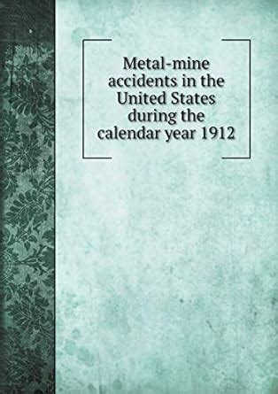 Metal-Mine Accidents in the United States During the Calendar Year 1915... Kindle Editon