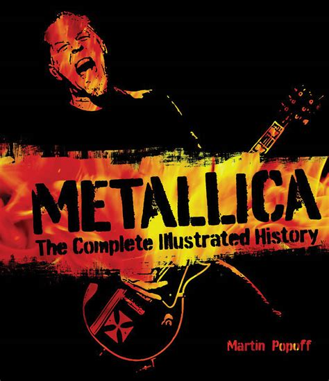 Metallica The Complete Illustrated History Kindle Editon