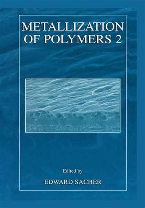 Metallization of Polymers 2 1st Edition Epub