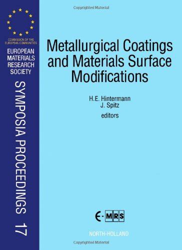 Metallurgical Coatings and Materials Surface Modifications Proceedings of Symposium D of the E-MRS Kindle Editon