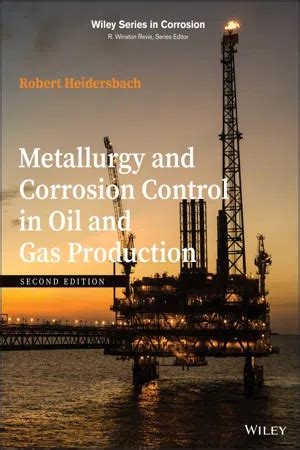 Metallurgy and Corrosion Control in Oil and Gas Production pdf Reader