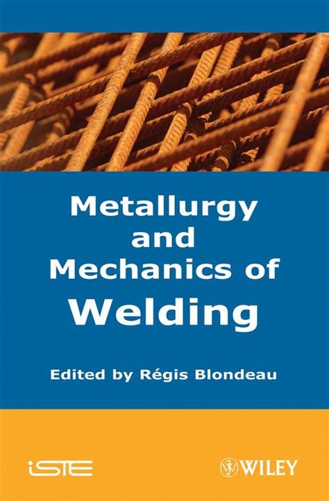 Metallurgy and Mechanics of Welding PDF