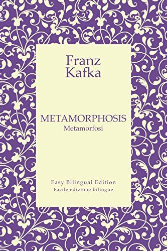 Metamorphosis Metamorfosi English to Italian Dall inglese all italiano Translated Easy Bilingual Edition Facile edizione bilingue Epub
