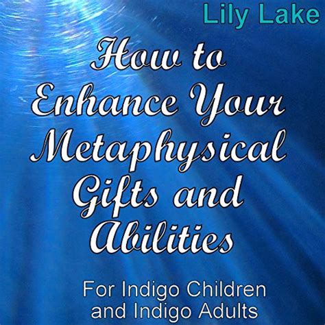 Metaphysical Gifts: Enhance Your Life with Extraordinary Abilities