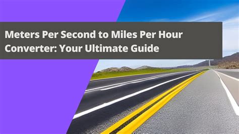 Meters per Seconds to MPH: The Ultimate Guide