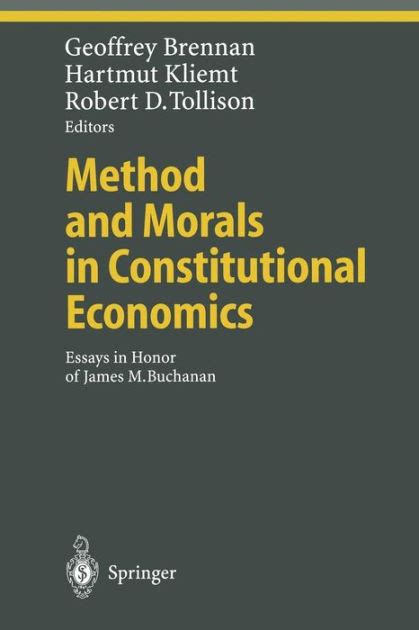 Method and Morals in Constitutional Economics Essays in Honor of James M. Buchanan PDF