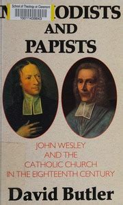 Methodists and Papists John Wesley and the Catholic Church in the Eighteenth Century Kindle Editon