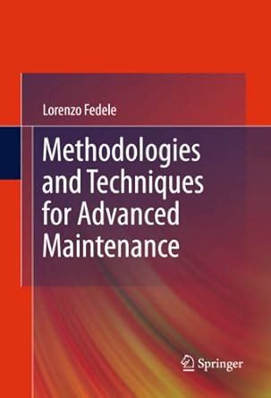 Methodologies and Techniques for Advanced Maintenance  Ebook Doc