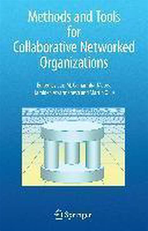 Methods and Tools for Collaborative Networked Organizations 1st Edition Reader