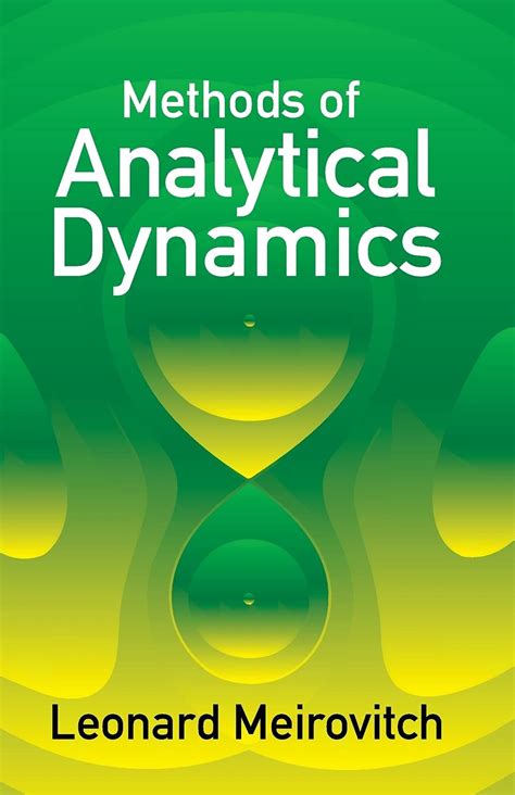 Methods of Analytical Dynamics Dover Civil and Mechanical Engineering Reader