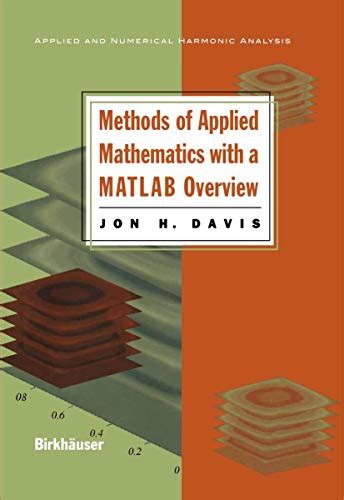Methods of Applied Mathematics with a MATLAB Overview 1st Edition Kindle Editon