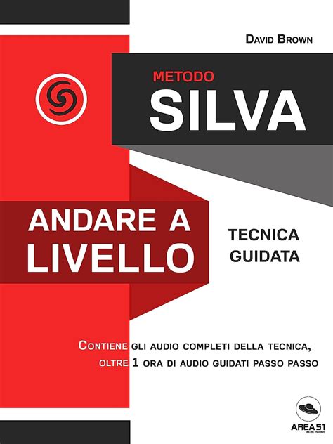 Metodo Silva Andare a livello Tecnica guidata Italian Edition Kindle Editon
