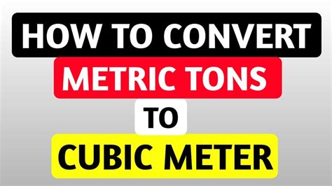 Metric Ton to Meter Cubic: A Comprehensive Guide