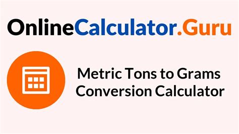 Metric Tonnes to Grams: Understanding the Conversions