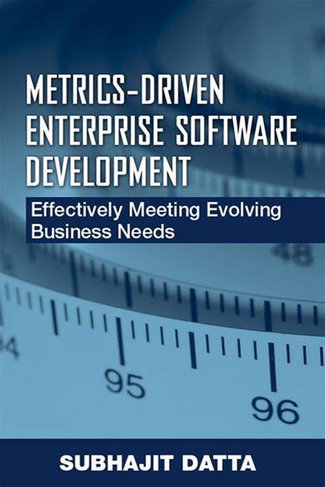 Metrics-Driven Enterprise Software Development Effectively Meeting Evolving Business Needs PDF