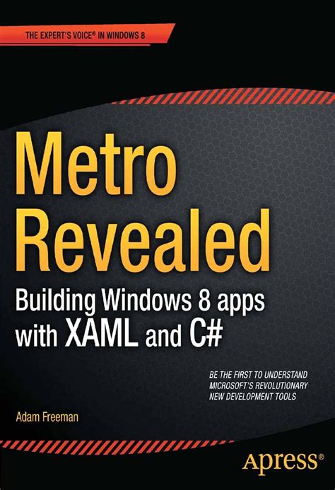 Metro Revealed Building Windows 8 apps with XAML and C Expert s Voice in Windows 8 Kindle Editon