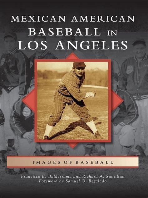 Mexican American Baseball in Los Angeles Images of Baseball PDF