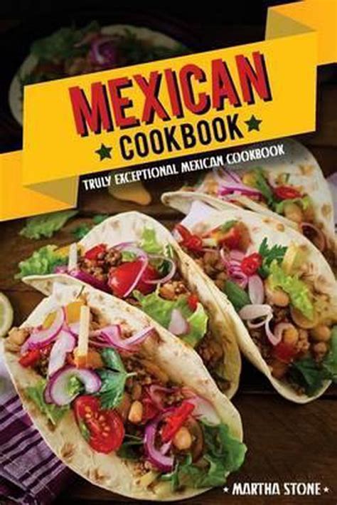 Mexican Cookbook Truly Exceptional Mexican Cookbook Mexican Rice and Delectable Mexican Desserts Epub