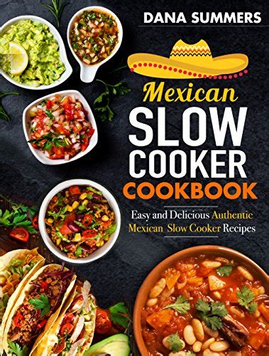 Mexican Slow Cooker Cookbook Easy and Delicious Authentic Mexican Slow Cooker Recipes Epub