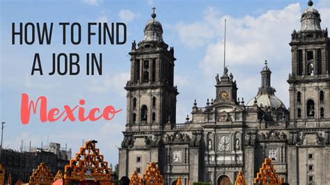 Mexico City Employment: A Comprehensive Guide to Finding a Job in the Capital