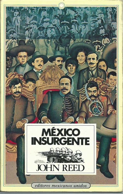 Mexico Insurgente insurgent Mexico Intemporales Spanish Edition PDF