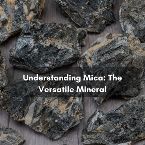 Mica: A Versatile Mineral with a Wide Range of Applications