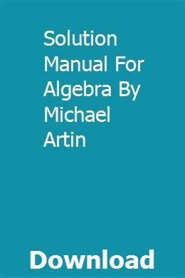 Michael Artin Algebra Solutions Manual Manualcart Com Kindle Editon