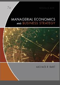 Michael Baye Managerial Economics 7th Edition Solution Reader