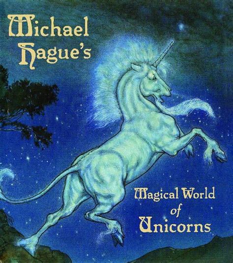 Michael Hague s Magical World of Unicorns Reader