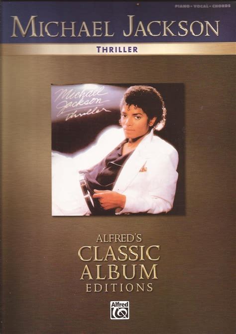 Michael Jackson Thriller Piano Vocal Chords Alfred s Classic Album Editions Doc