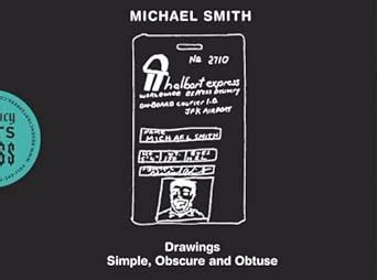 Michael Smith Drawings Simple Obscure and Obtuse Reader