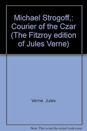 Michael Strogoff Courier to the Czar Fitzroy Edition Kindle Editon