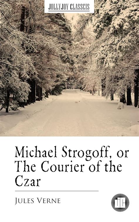 Michael Strogoff the Courier of the Czar Epub