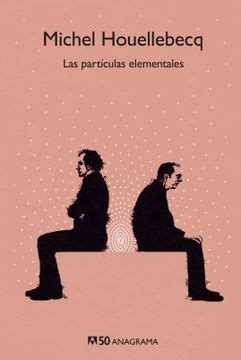 Michel Houellebecq - Las particulas elementales Ebook Doc