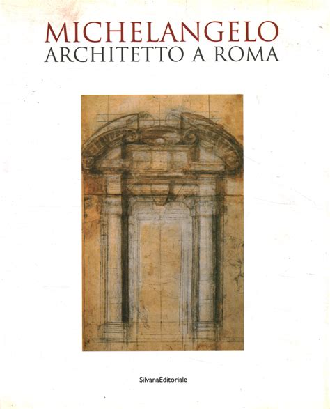 Michelangelo Architetto Michelangelo as an Architect PDF