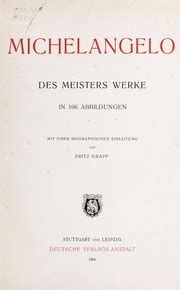 Michelangelo Des Meisters Werke in 166 Abbildungen Mit Einer Biographischen Einleitung German Edition PDF