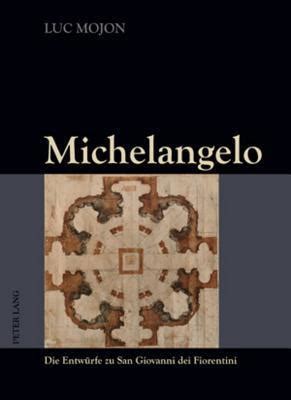 Michelangelo Die Entwürfe zu San Giovanni dei Fiorentini German Edition Doc