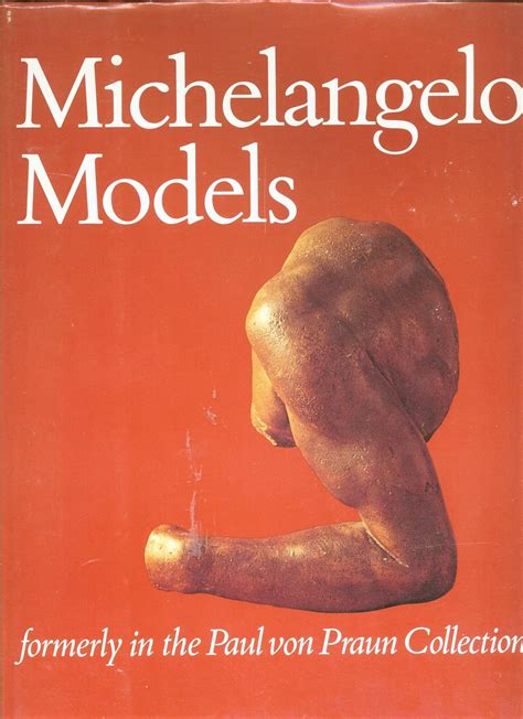 Michelangelo Models Formerly in the Paul Von Praun Collection PDF