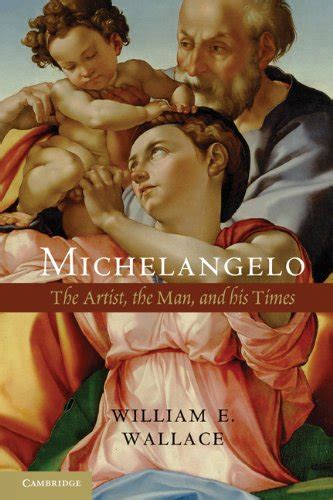 Michelangelo The Artist the Man and his Times PDF