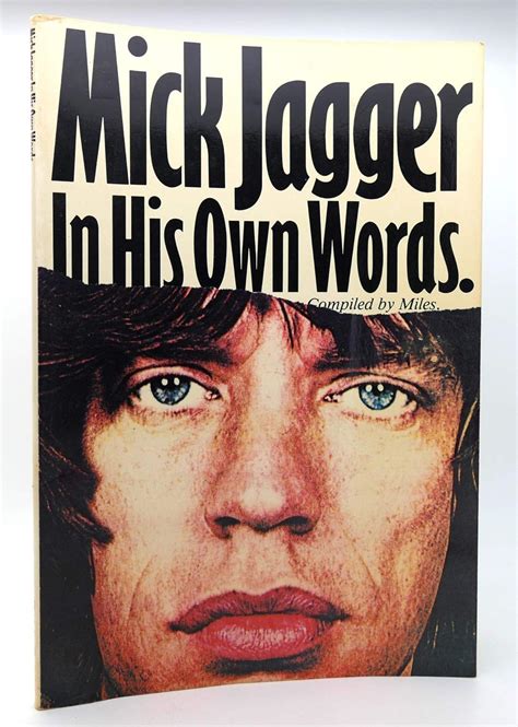 Mick Jagger In His Own Words