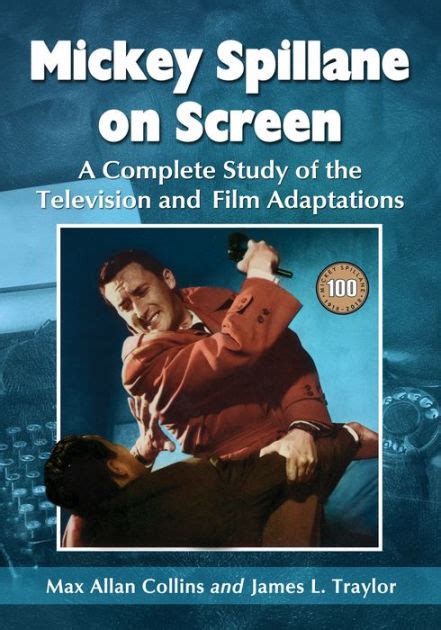 Mickey Spillane on Screen A Complete Study of the Television and Film Adaptations PDF