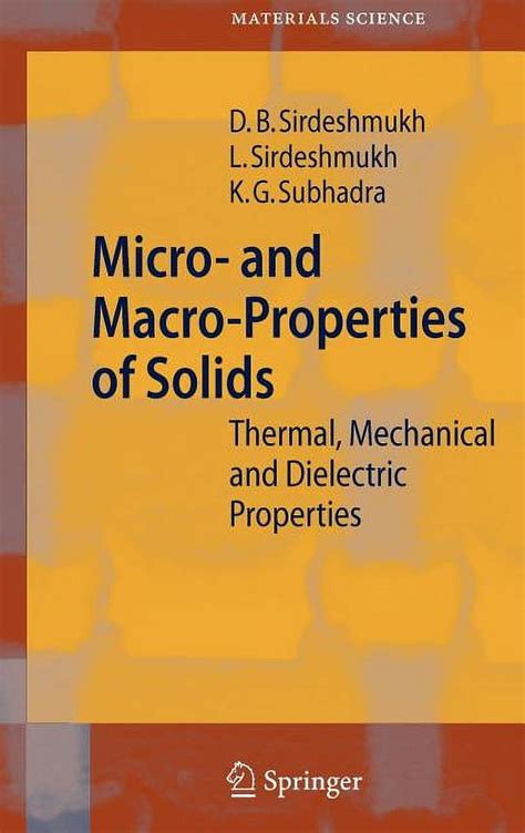 Micro- and Macro-Properties of Solids Thermal, Mechanical and Dielectric Properties 1st Edition PDF