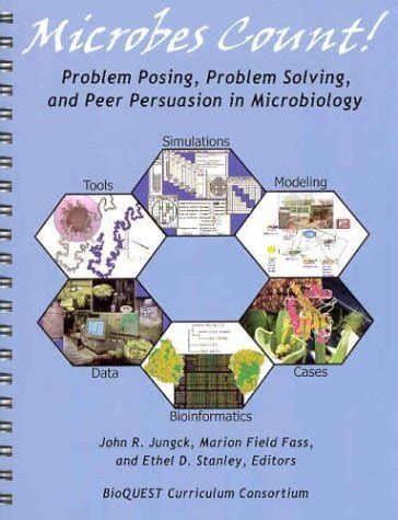Microbes Count! Problem Posing, Problem Solving, and Peer Persuasion in Microbiology PDF