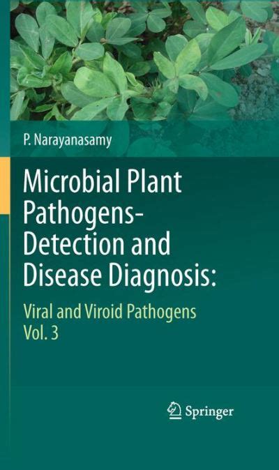 Microbial Plant Pathogens-Detection and Disease Diagnosis Viral and Viroid Pathogens, Vol.3 Epub