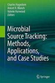 Microbial Source Tracking Methods, Applications, and Case Studies Reader