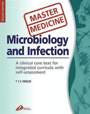 Microbiology and Infection A Clinicallyoriented Core Text with Self-Assessment Reader