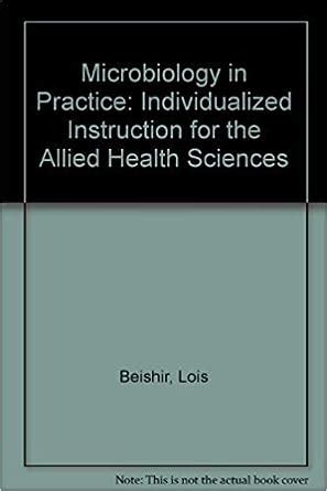 Microbiology in Practice Individualized Instruction for the Allied Health Sciences 3rd Edition Reader