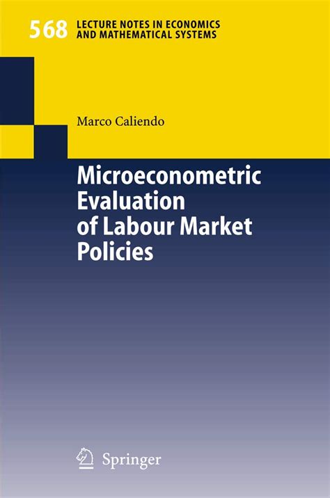 Microeconometric Evaluation of Labour Market Policies 1st Edition Reader